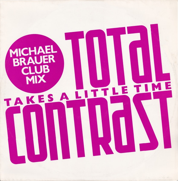 Total Contrast - Takes A Little Time (Michael Brauer Club Mix) | London Records (LONXR 71)
