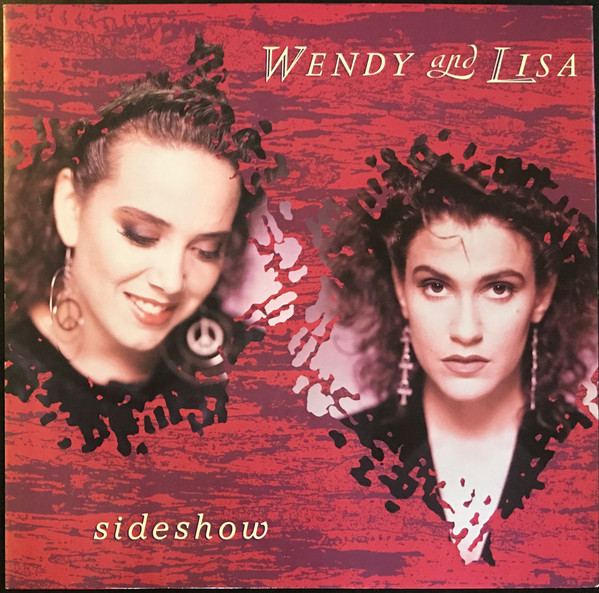 Wendy And Lisa - Sideshow | Virgin (VST 1012)