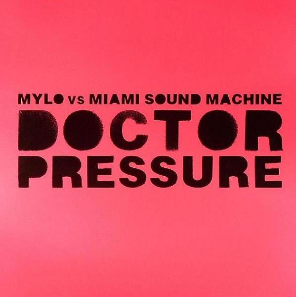 Mylo Vs Miami Sound Machine - Doctor Pressure | Breastfed (BFD017) - main Mylo Vs Miami Sound Machine - Doctor Pressure | Breastfed (BFD017) - main