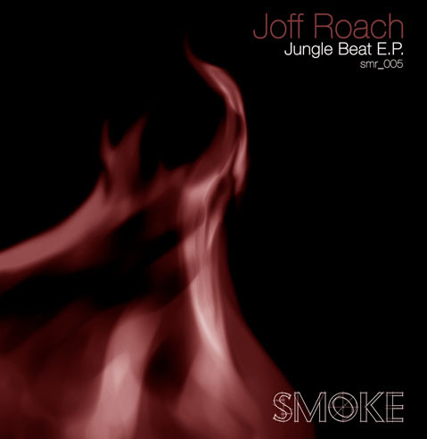 Joff Roach / Warren Fellow & Jellisimo - Jungle Beat E.P. | Smoke Records (smr_005)