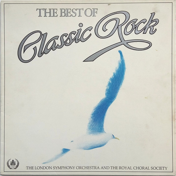 London Symphony Orchestra And The Royal Choral Society - The Best Of Classic Rock | K-Tel (ONE 1080)