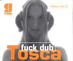 Tosca - Fuck Dub | G-Stone Recordings (G-Stone 003 12) - 3