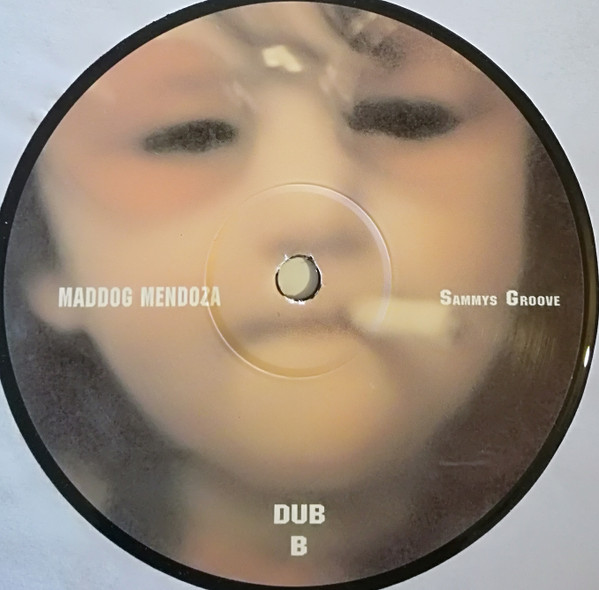 Maddog Mendoza - Sammys Groove | Not On Label (Mendoza001) - 2
