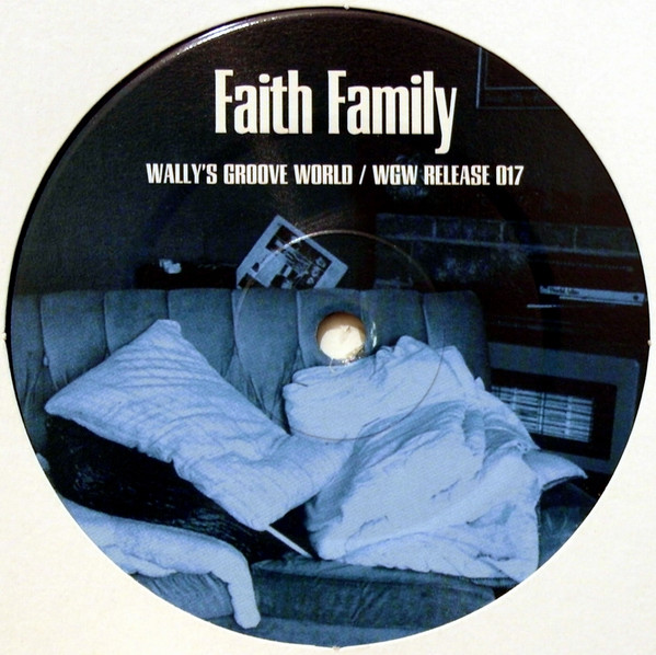 Faith Family - You Feel That | Wally's Groove World (WGW 017) - 2