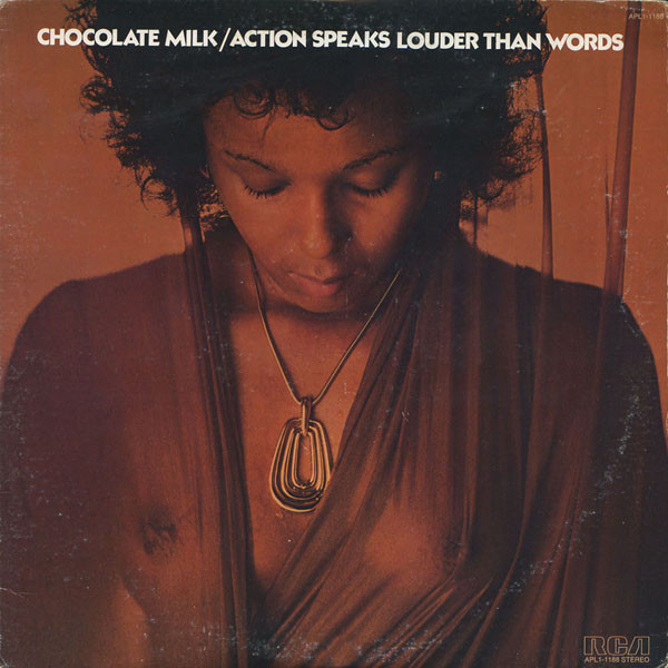 Chocolate Milk - Action Speaks Louder Than Words | RCA Victor (APL1-1188)