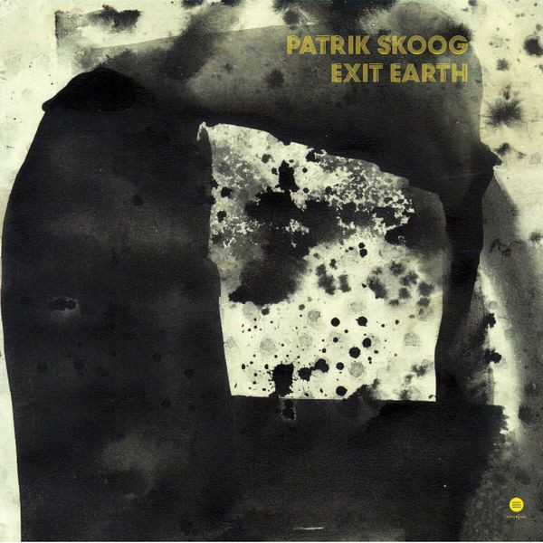 Patrik Skoog - Exit Earth | Third Ear Recordings (3ELP-2013_11) - main