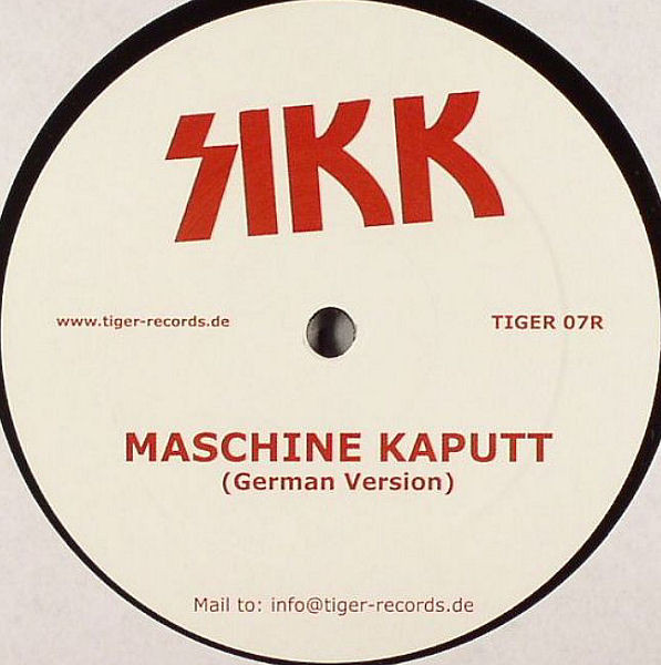 Sikk - Maschine Kaputt / My Washing Machine | Tiger Records (TIGER 07R) - main Sikk - Maschine Kaputt / My Washing Machine | Tiger Records (TIGER 07R) - main