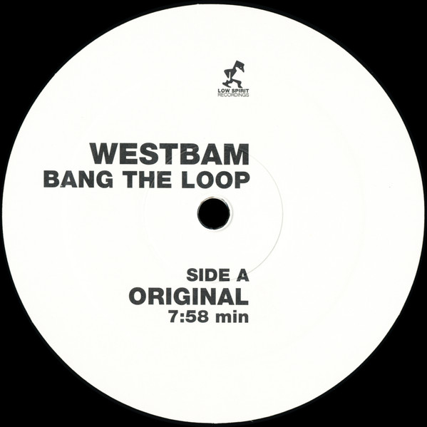 WestBam - Bang The Loop | Low Spirit Recordings (LS | DMD | 05 | 004)