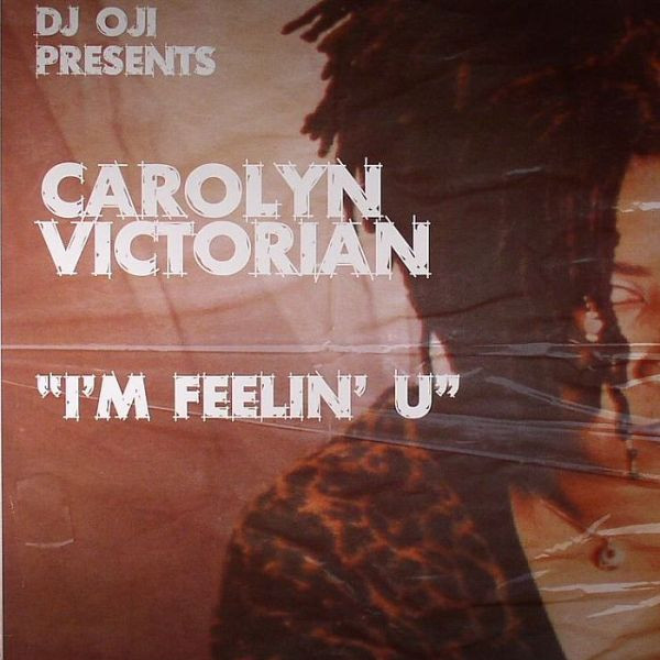DJ Oji Presents Carolyn Victorian - I'm Feelin' U | Poji Records (PJ018)