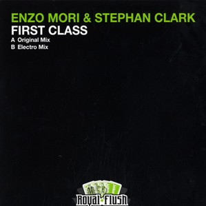 Enzo Mori & Stephan Clark - First Class | Royal Flush Records (RF040) - main Enzo Mori & Stephan Clark - First Class | Royal Flush Records (RF040) - main
