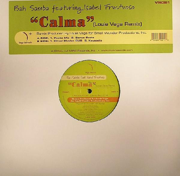 Bah Samba Feat. Isabel Fructuoso - Calma (Louie Vega Remix) | Vega Records (VR021) - 4 Bah Samba Feat. Isabel Fructuoso - Calma (Louie Vega Remix) | Vega Records (VR021) - 4