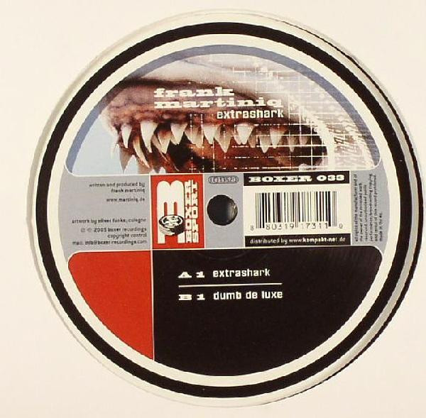 Frank Martiniq - Extrashark | Boxer Recordings (BOXER 033) - 2 Frank Martiniq - Extrashark | Boxer Recordings (BOXER 033) - 2