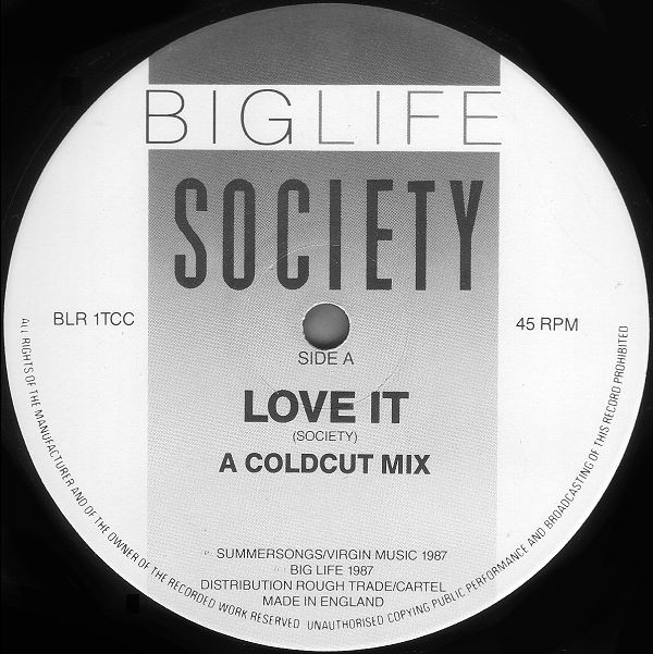 Society - Love It | Big Life (BLR 1TCC) - 2