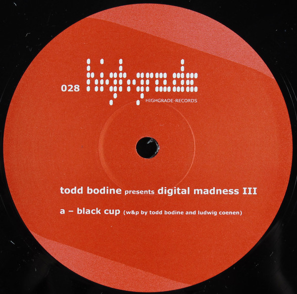 Todd Bodine - Digital Madness III | Highgrade Records (Highgrade 028) - 3