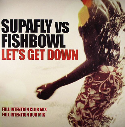 Supafly Vs Fishbowl - Let's Get Down | Eye Industries (9873661) - main