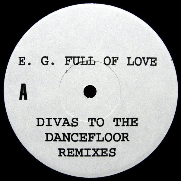 E.G. Fullalove - Divas To The Dancefloor (Remixes) | Emotive Records (DIVAS 768)