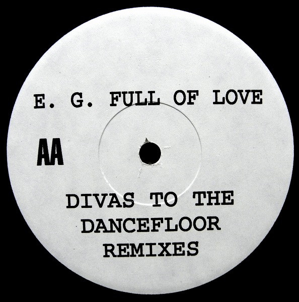 E.G. Fullalove - Divas To The Dancefloor (Remixes) | Emotive Records (DIVAS 768) - 2 E.G. Fullalove - Divas To The Dancefloor (Remixes) | Emotive Records (DIVAS 768) - 2