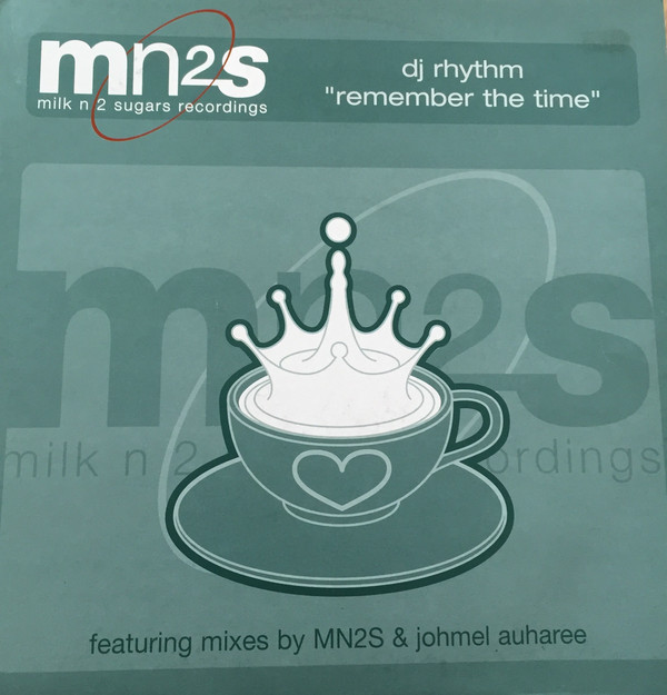 DJ Rhythm - Remember The Time | Milk N 2 Sugars Recordings (mn2s 005) - main DJ Rhythm - Remember The Time | Milk N 2 Sugars Recordings (mn2s 005) - main