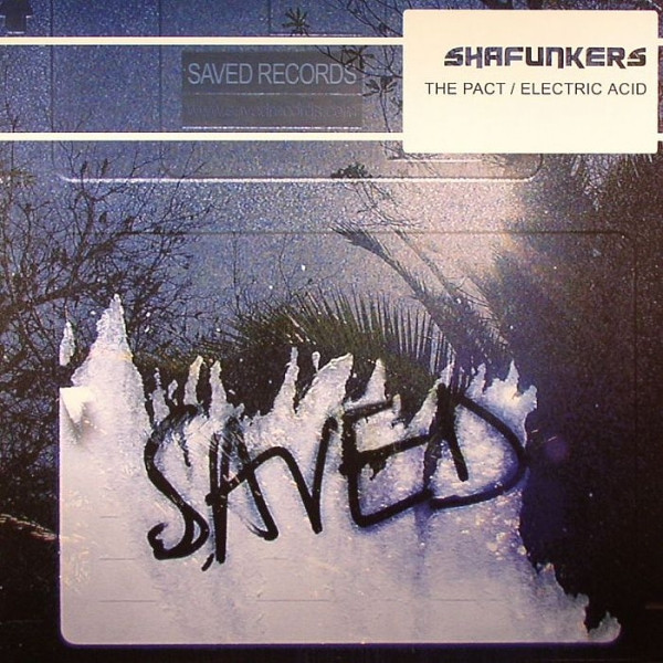 Shafunkers - The Pact / Electric Acid | Saved Records (saved004) - main