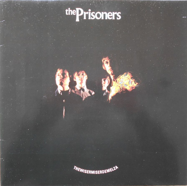 The Prisoners - Thewisermiserdemelza | Big Beat Records (WIK 19) - main