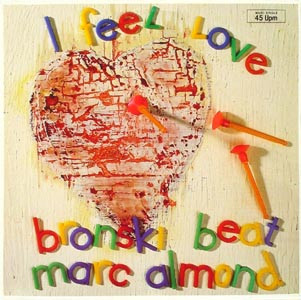 Bronski Beat ,  Marc Almond - I Feel Love | Metronome (882 045-1) - main