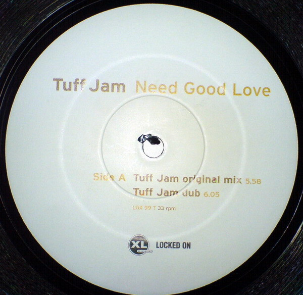 Tuff Jam - Need Good Love | Locked On (LOX 99 T) - 3