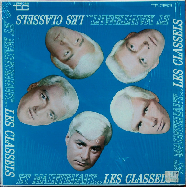 Les Classels - Et Maintenant... Les Classels | Trans-Canada (TF-353)