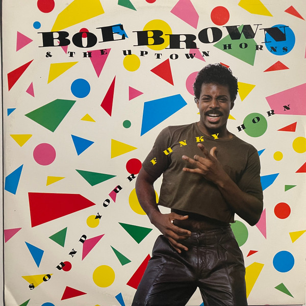 Boe Brown & The Uptown Horns - Sound Your Funky Horn | President Records (PT-540) - main
