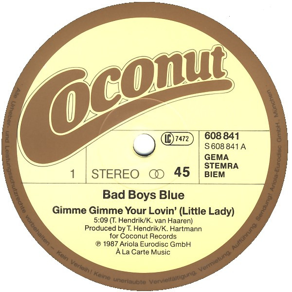 Bad Boys Blue - Gimme Gimme Your Lovin' ›Little Lady‹ (Long Version) | Coconut (608 841) - 2