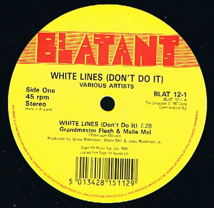 Grandmaster Flash And Melle Mel - White Lines (Don't Do It) | Blatant (BLAT 12-1)