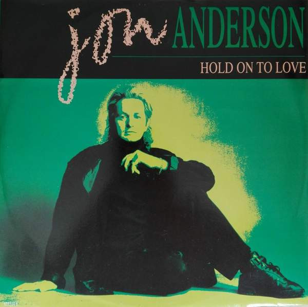 Jon Anderson - Hold On To Love | Epic (651514 6) - main Jon Anderson - Hold On To Love | Epic (651514 6) - main