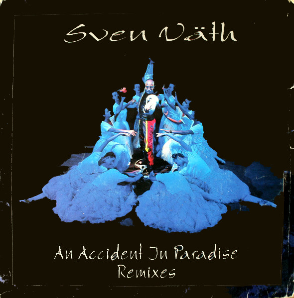 Sven Väth - An Accident In Paradise (Remixes) | Eye Q Records (4509 93987-0)