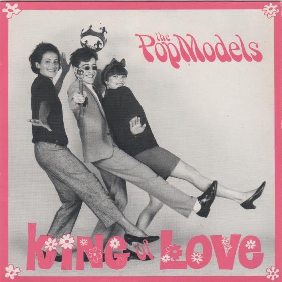 The Pop Models - King Of Love | Surfin' Bird (BIRD 0003)