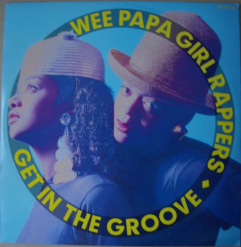 Wee Papa Girl Rappers - Get In The Groove | Jive (JIVE T 248) - main
