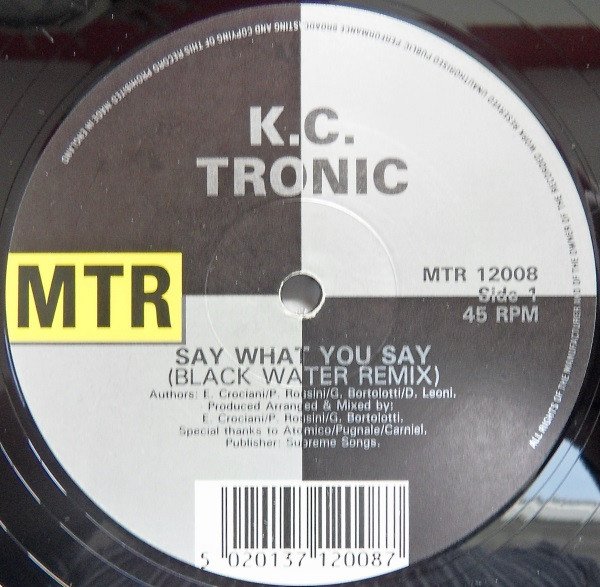 K.C. Tronic - Say What You Say | MTR (MTR 12008) - main