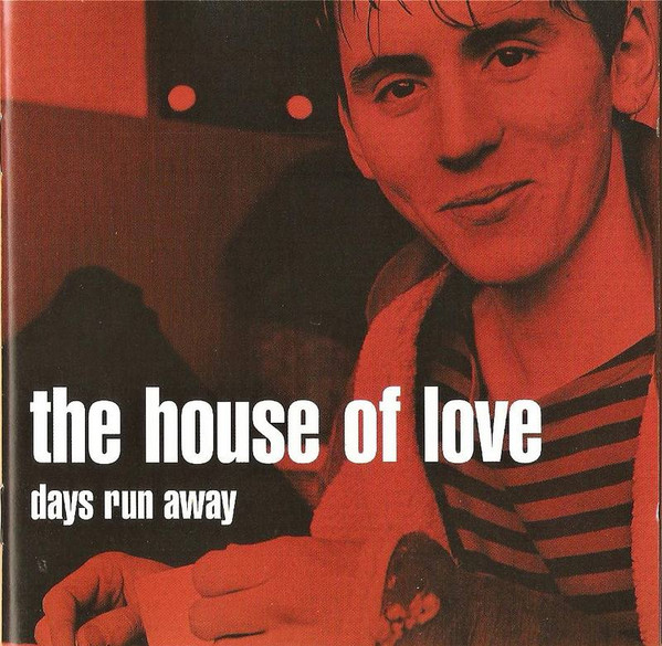 The House Of Love - Days Run Away | V2 (VVR1032842)