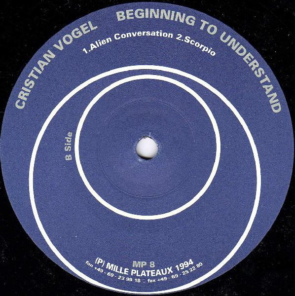 Cristian Vogel - Beginning To Understand | Mille Plateaux (MP LP8) - 3 Cristian Vogel - Beginning To Understand | Mille Plateaux (MP LP8) - 3