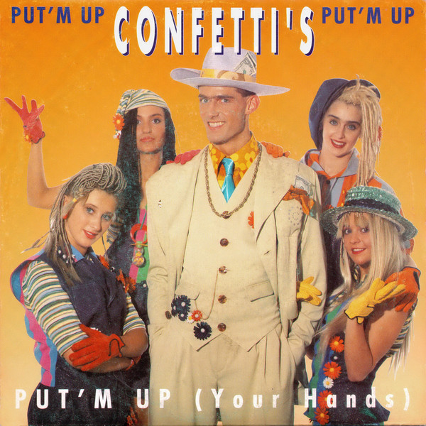 Confetti's - Put'm Up (Your Hands) | USA Import Music (USA 1108)