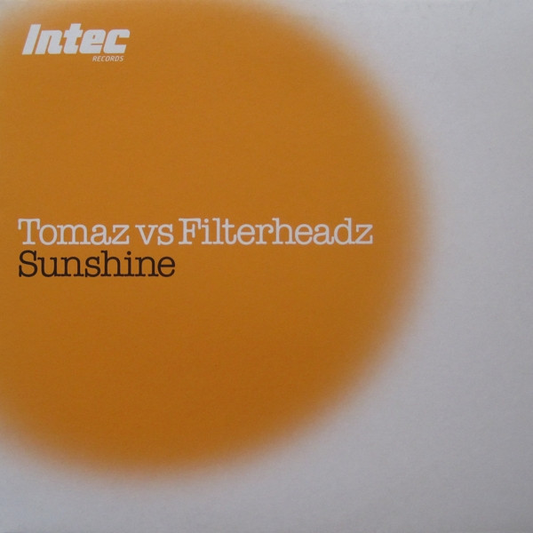 Tomaz vs. Filterheadz - Sunshine | Intec Records (INTEC16) - main