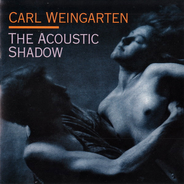 Carl Weingarten - The Acoustic Shadow | Multiphase (MP-CD 103) - main