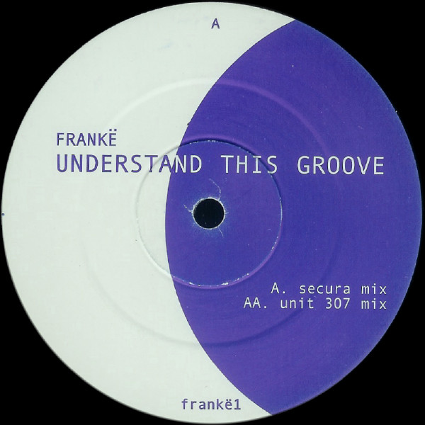 Frankë - Understand This Groove | Not On Label (frankë1) - main Frankë - Understand This Groove | Not On Label (frankë1) - main