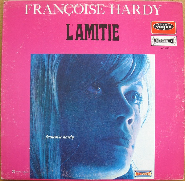Françoise Hardy - L'Amitié | Disques Vogue (VC 6022)