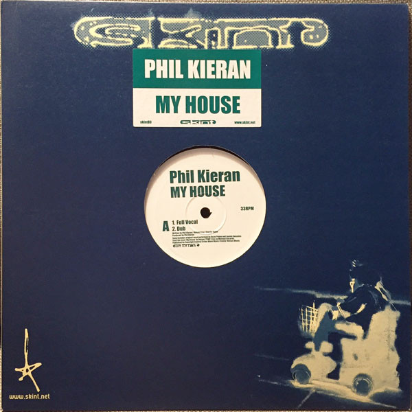 Phil Kieran - My House | Skint (skint80)