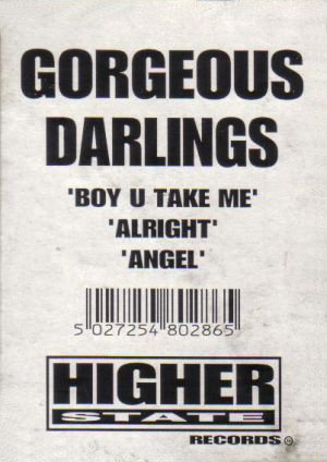 Gorgeous Darlings - Boy U Take Me / Alright / Angel | Higher State Records (12 HSD 28) - main