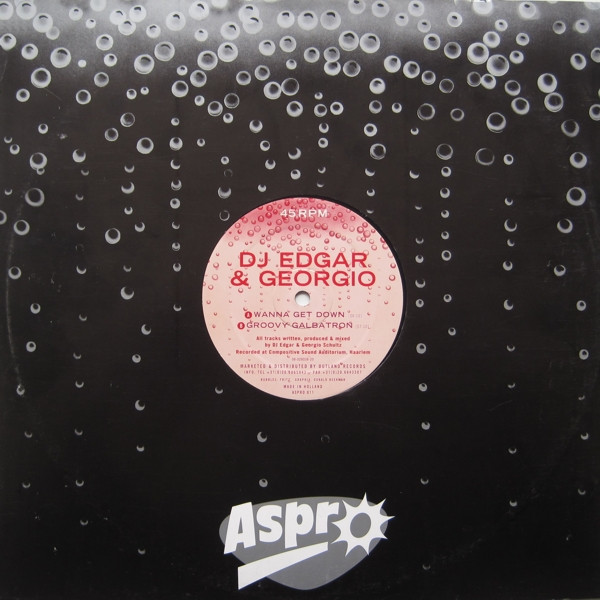 DJ Edgar & Georgio Schultz - Wanna Get Down / Groovy Galbatron | Aspro (ASPRO 011) - 3