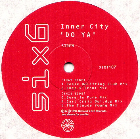 Inner City - Do Ya | 6 x 6 Records (SIXT107) - 2
