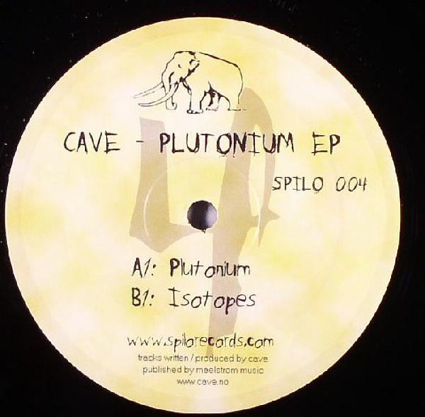 Cave - Plutonium EP | Spilo Records (SPILO 004)