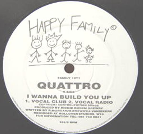 Quattro - I Wanna Build You Up | Happy Family Records (FAMILY 12T1) - main Quattro - I Wanna Build You Up | Happy Family Records (FAMILY 12T1) - main