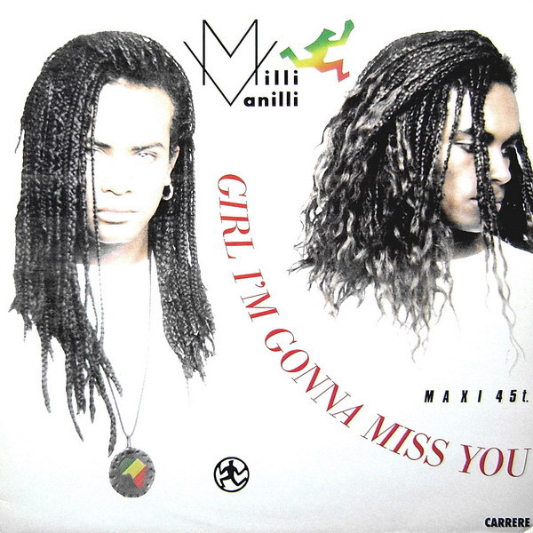 Milli Vanilli - Girl I'm Gonna Miss You | Carrere (9080)