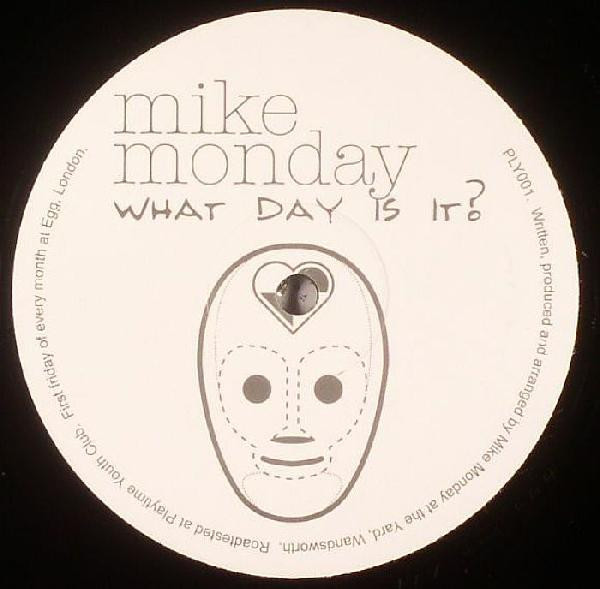 Mike Monday - What Day Is It? | Playtime (PLY001) - main